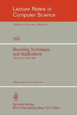 Rewriting Techniques and Applications: Dijon, France, May 20-22, 1985 (1985)