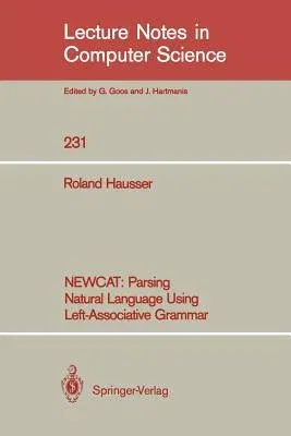 Newcat: Parsing Natural Language Using Left-Associative Grammar (1986)