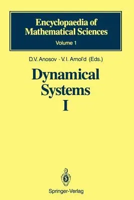 Dynamical Systems I: Ordinary Differential Equations and Smooth Dynamical Systems (1988. 2nd Printing 1994)