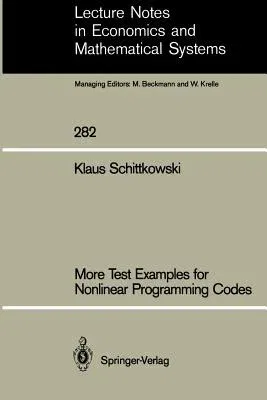 More Test Examples for Nonlinear Programming Codes (1987)