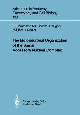 The Motoneuronal Organization of the Spinal Accessory Nuclear Complex (1987)