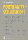 FORTRAN 77 -- Strukturiert