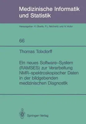 Ein Neues Software-System (Ramses) Zur Verarbeitung Nmr-Spektroskopischer Daten in Der Bildgebenden Medizinischen Diagnostik