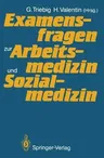 Examensfragen Zur Arbeitsmedizin Und Sozialmedizin (1987)