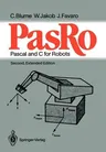 Pasro: Pascal and C for Robots (Softcover Reprint of the Original 2nd 1987)