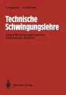 Technische Schwingungslehre: Lineare Schwingungen Diskreter Mechanische Systeme