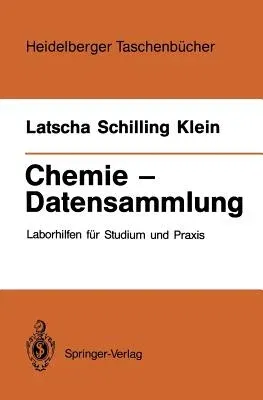 Chemie -- Datensammlung: Laborhilfen Für Studium Und Praxis