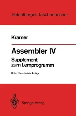 Assembler IV: Supplement Zum Lernprogramm (3., Uberarb. Aufl.)