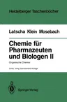 Chemie Für Pharmazeuten Und Biologen II. Begleittext Zum Gegenstandskatalog Gk1: Organische Chemie (3., Vollig Uberarb. Aufl.)