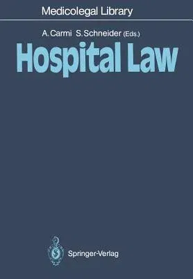 Hospital Law (Softcover Reprint of the Original 1st 1988)