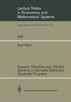 Descent Directions and Efficient Solutions in Discretely Distributed Stochastic Programs (1988)