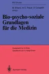 Bio-Psycho-Soziale Grundlagen Für Die Medizin: Festschrift Für Helmut Enke