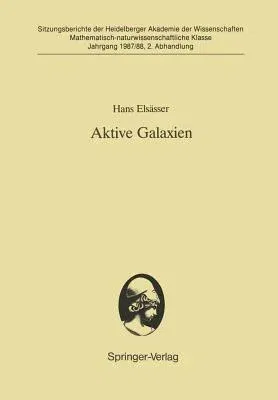 Aktive Galaxien: Vorgetragen in Der Sitzung Vom 18. 7. 1987