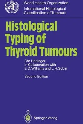 Histological Typing of Thyroid Tumours (1988. 2nd Printing)