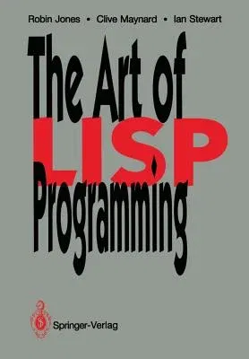 The Art of LISP Programming (Softcover Reprint of the Original 1st 1990)