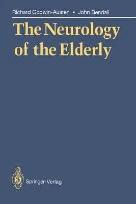 The Neurology of the Elderly (Softcover Reprint of the Original 1st 1990)