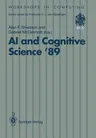 AI and Cognitive Science '89: Dublin City University 14-15 September 1989 (Softcover Reprint of the Original 1st 1990)