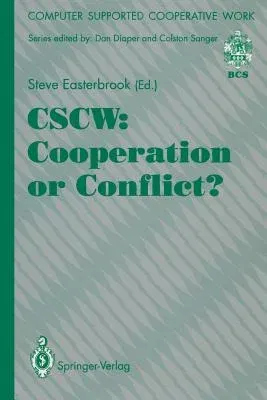 Cscw: Cooperation or Conflict? (Edition.)