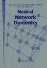 Neural Network Dynamics: Proceedings of the Workshop on Complex Dynamics in Neural Networks, June 17-21 1991 at Iiass, Vietri, Italy (Edition.)