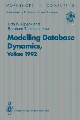 Modelling Database Dynamics: Selected Papers from the Fourth International Workshop on Foundations of Models and Languages for Data and Objects, Vo (E