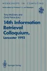 14th Information Retrieval Colloquium: Proceedings of the BCS 14th Information Retrieval Colloquium, University of Lancaster, 13-14 April 1992 (Softco