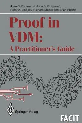 Proof in VDM: A Practitioner's Guide (Softcover Reprint of the Original 1st 1994)