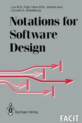 Notations for Software Design (Softcover Reprint of the Original 1st 1994)