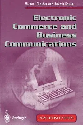 Electronic Commerce and Business Communications (Edition.)