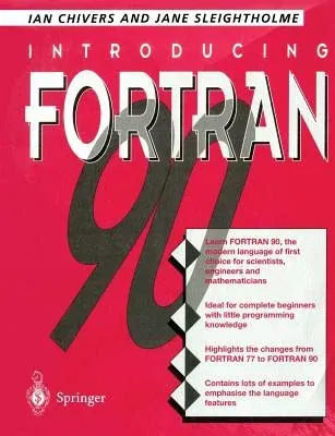 Introducing FORTRAN 90 (Softcover Reprint of the Original 1st 1995)