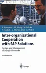 Inter-Organizational Cooperation with SAP Solutions: Design and Management of Supply Networks (2004)