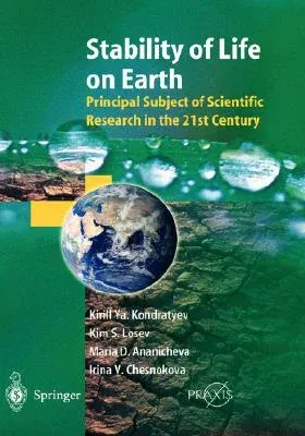 Stability of Life on Earth: Principal Subject of Scientific Research in the 21st Century (2004)