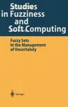 Fuzzy Sets in the Management of Uncertainty (2004)