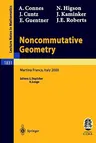 Noncommutative Geometry: Lectures Given at the C.I.M.E. Summer School Held in Martina Franca, Italy, September 3-9, 2000 (2004)