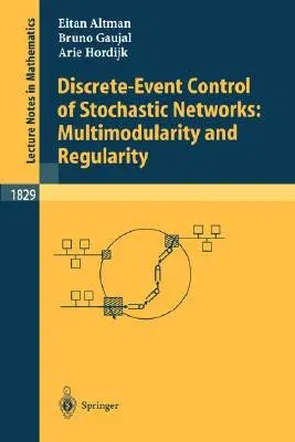 Discrete-Event Control of Stochastic Networks: Multimodularity and Regularity (2003)