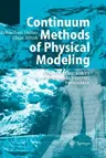 Continuum Methods of Physical Modeling: Continuum Mechanics, Dimensional Analysis, Turbulence (2004)