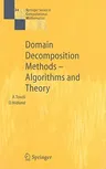 Domain Decomposition Methods--Algorithms and Theory (2005)