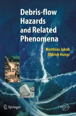 Debris-Flow Hazards and Related Phenomena (2005)