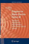 Progress in Nano-Electro Optics III: Industrial Applications and Dynamics of the Nano-Optical System (2005)