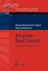 Adaptive Dual Control: Theory and Applications (2004)