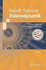 Elektrodynamik: Eine Einführung in Experiment Und Theorie (4., Vollig Neubearb. Aufl. 2005)