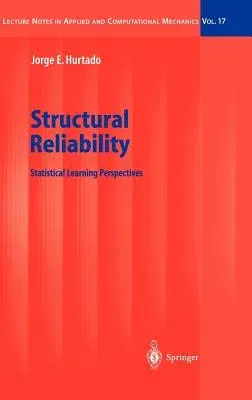 Structural Reliability: Statistical Learning Perspectives (2004)