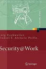 Security@work: Pragmatische Konzeption Und Implementierung Von It-Sicherheit Mit Lösungsbeispielen Auf Open-Source-Basis (2006)