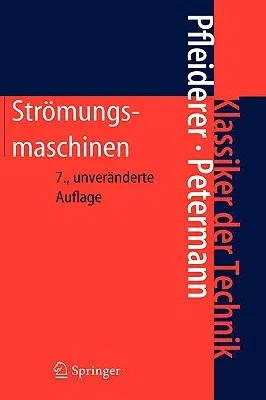 Strömungsmaschinen (7., Unverand. Auflage 2005)