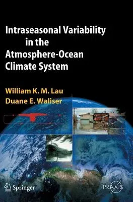 Intraseasonal Variability in the Atmosphere-Ocean Climate System (2005)