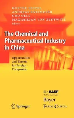 The Chemical and Pharmaceutical Industry in China: Opportunities and Threats for Foreign Companies (2005)