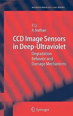 CCD Image Sensors in Deep-Ultraviolet: Degradation Behavior and Damage Mechanisms (2005)