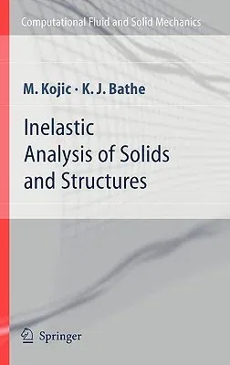 Inelastic Analysis of Solids and Structures (2005)