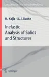 Inelastic Analysis of Solids and Structures (2005)