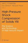 High-Pressure Shock Compression of Solids VIII: The Science and Technology of High-Velocity Impact (2005)