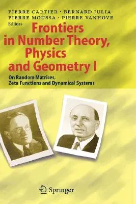 Frontiers in Number Theory, Physics, and Geometry I: On Random Matrices, Zeta Functions, and Dynamical Systems